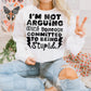 I’M NOT ARGUING - DTF TRANSFER