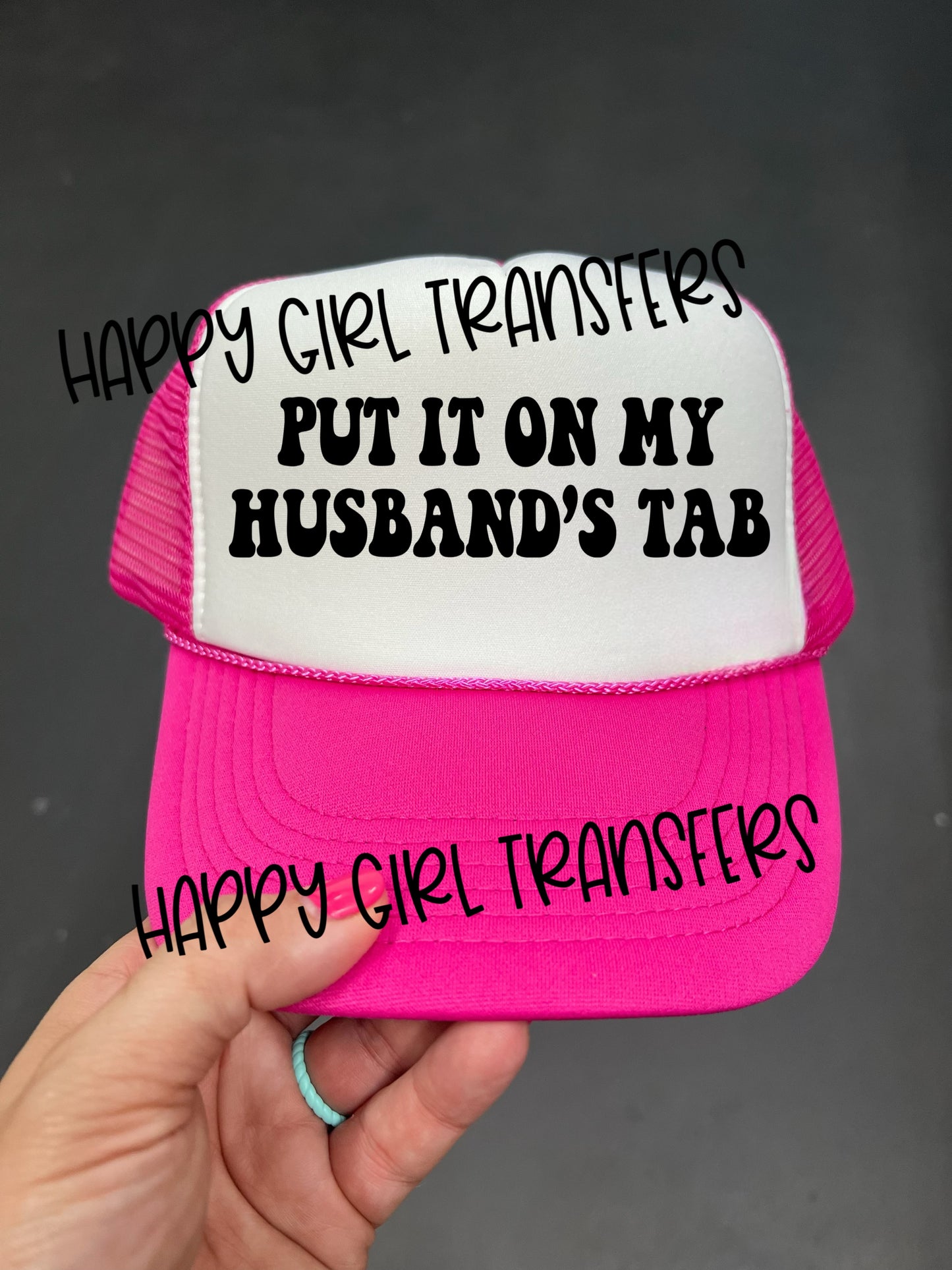 PUT IT ON MY HUSBAND’S TAB - DTF TRANSFER