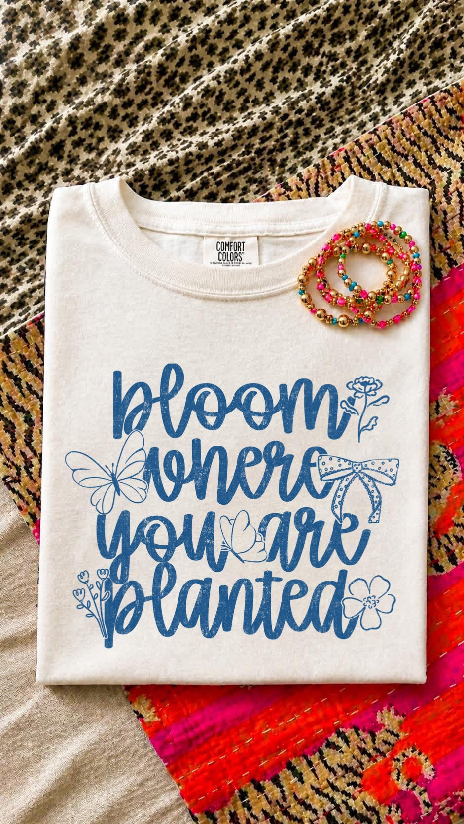 BLOOM WHERE YOU ARE PLANTED - DTF TRANSFER