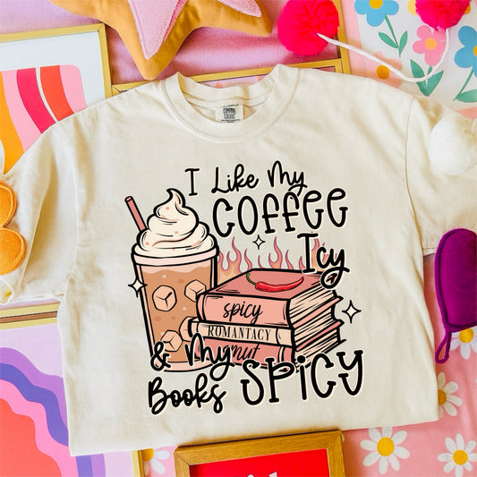 I LIKE MY COFFEE ICY AND MY BOOKS SPICY - DTF TRANSFER
