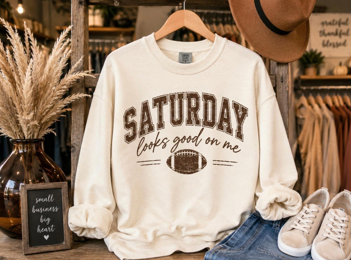 SATURDAY LOOKS GOOD ON ME - DTF TRANSFER