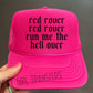 RED ROVER RUN ME THE HELL OVER - DTF TRANSFER