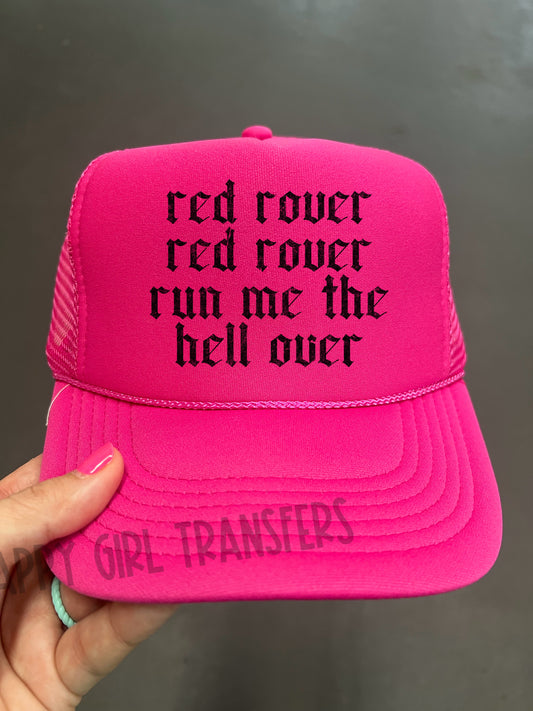 RED ROVER RUN ME THE HELL OVER - DTF TRANSFER