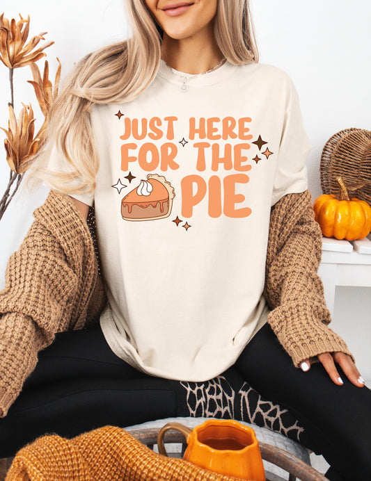 JUST HERE FOR THE PIE - DTF TRANSFER