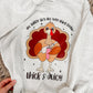 THE TURKEY AIN’T THE ONLY THING LOOKIN’ THICK & JUICY - DTF TRANSFER