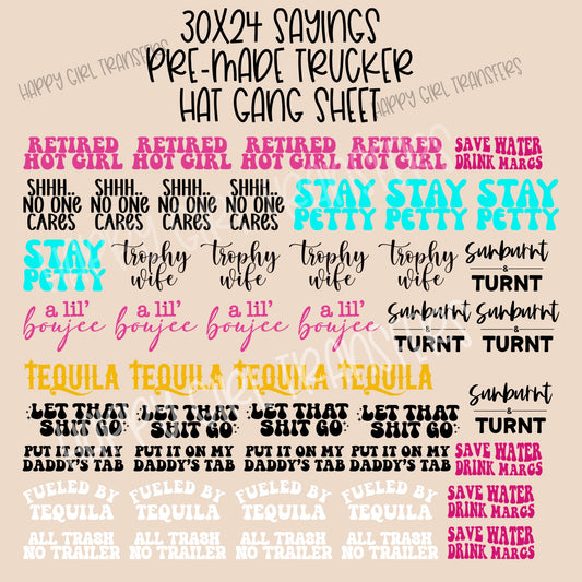 30x24 SAYINGS PRE-MADE TRUCKER HAT GANG SHEET