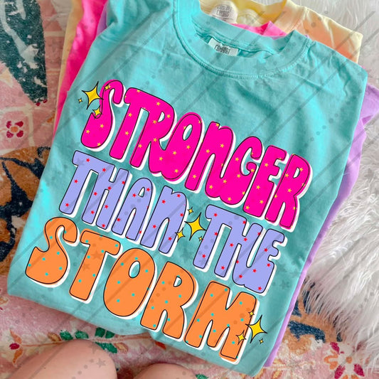 STRONGER THAN THE STORM - DTF TRANSFER