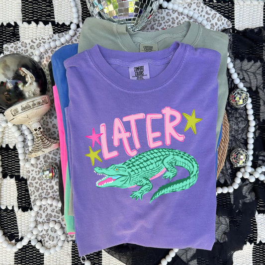 LATER ALLIGATOR - DTF TRANSFER