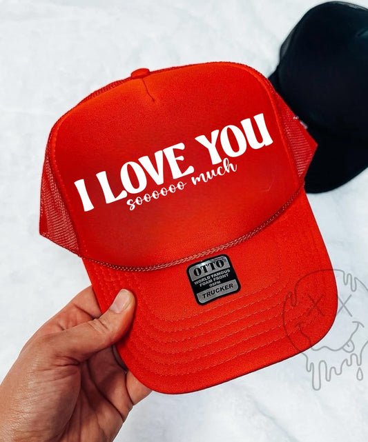 I LOVE YOU SOOOO MUCH - DTF TRANSFER