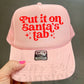 PUT IT ON SANTA’S TAB - DTF TRANSFER