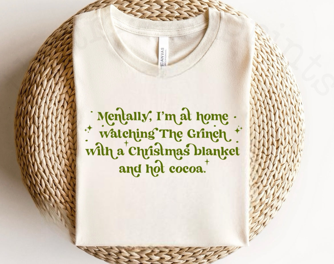 MENTALLY I’M WATCHING THE GRINCH - DTF TRANSFER