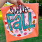 HELLO FALL - DTF TRANSFER