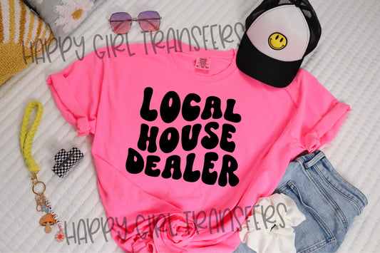 LOCAL HOUSE DEALER - DTF TRANSFER