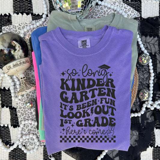 SO LONG KINDERGARTNER LOOK OUT 1ST GRADE  - DTF TRANSFER