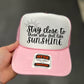 STAY CLOSE TO THOSE WHO FEEL LIKE SUNSHINE - DTF TRANSFER