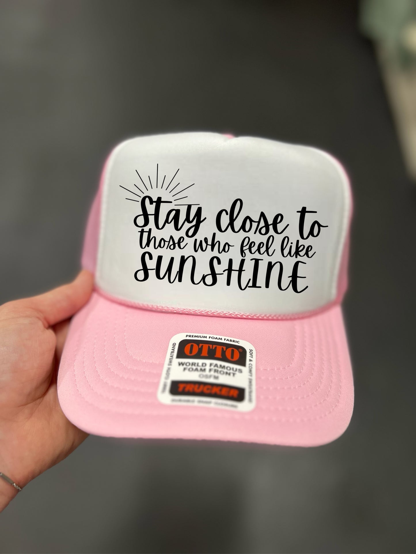 STAY CLOSE TO THOSE WHO FEEL LIKE SUNSHINE - DTF TRANSFER