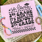 SO LONG 2ND GRADE LOOK OUT 3RD GRADE  - DTF TRANSFER