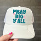 BLUE PRAY BIG Y’ALL - DTF TRANSFER