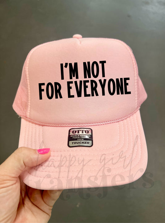 I’M NOT FOR EVERYONE - DTF TRANSFER