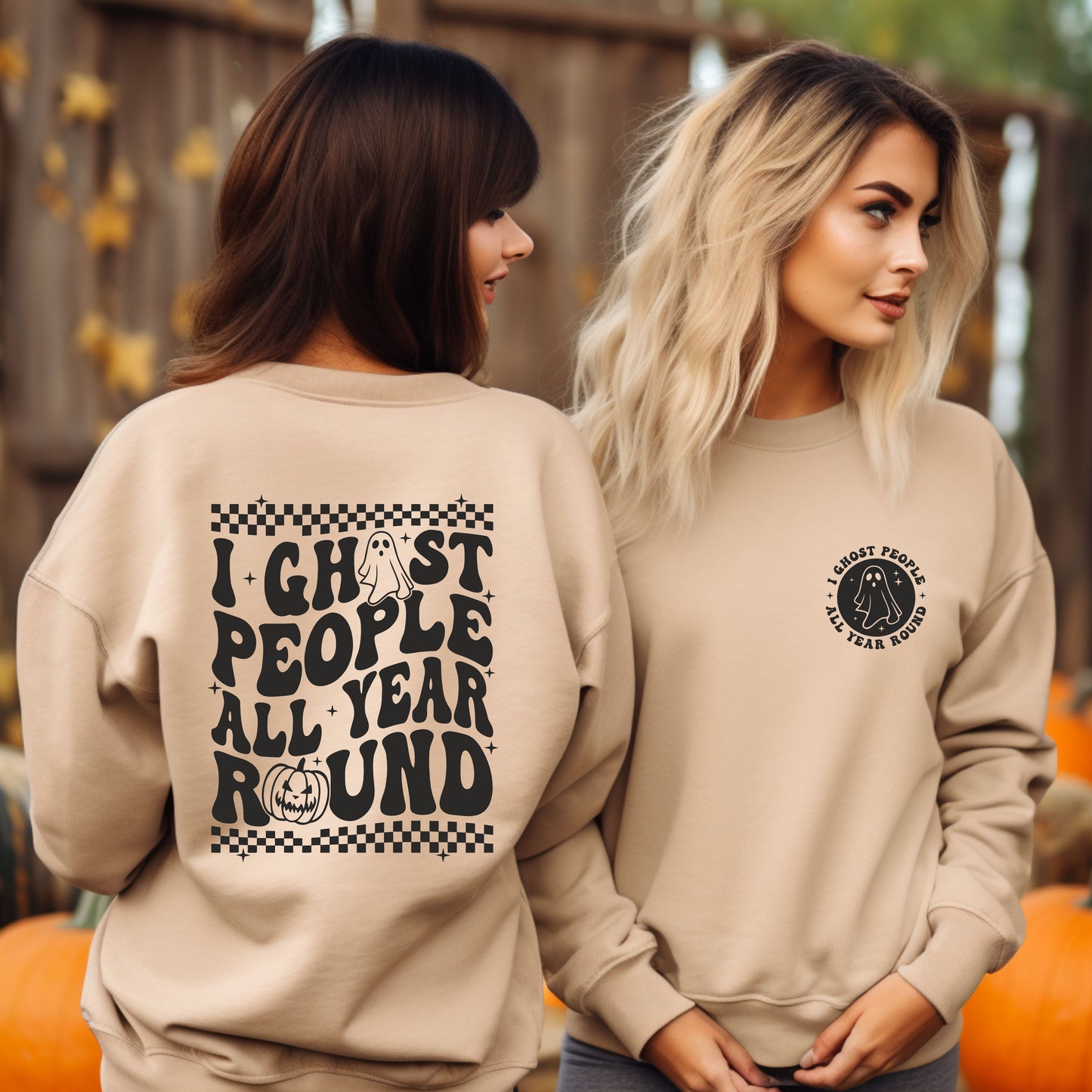 I GHOST PEOPLE ALL YEAR ROUND - DTF TRANSFER