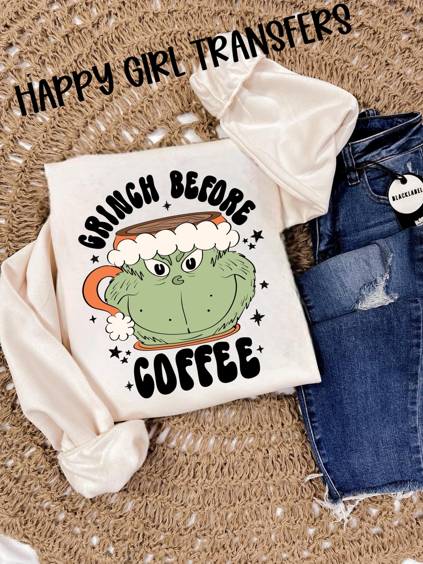 GRINCH BEFORE COFFEE - DTF TRANSFER