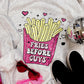 FRIES BEFORE GUYS FAUX GLITTER - DTF TRANSFER