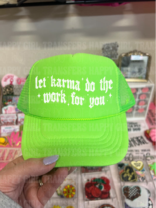 LET KARMA DO THE WORK FOR YOU - DTF TRANSFER