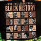 WHAT WE LEARN FROM BLACK HISTORY- DTF TRANSFER