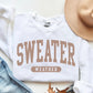 SWEATER WEATHER - DTF TRANSFER