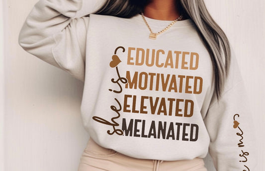 SHE IS EDUCATED, MOTIVATED, ELEVATED, MELANATED- DTF TRANSFER