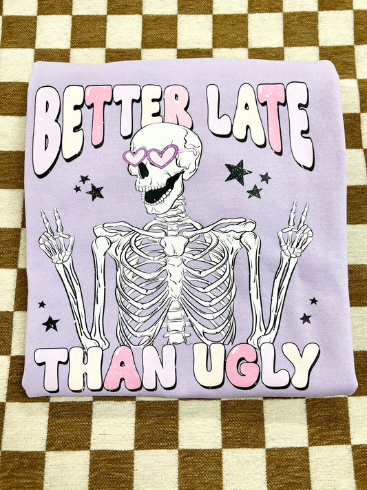 BETTER LATE THAN UGLY - DTF TRANSFER