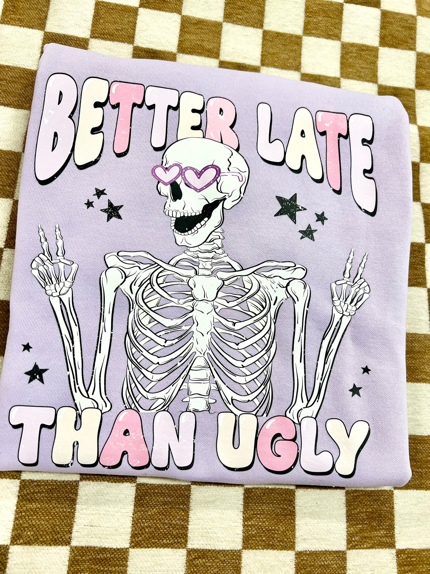 BETTER LATE THAN UGLY - DTF TRANSFER