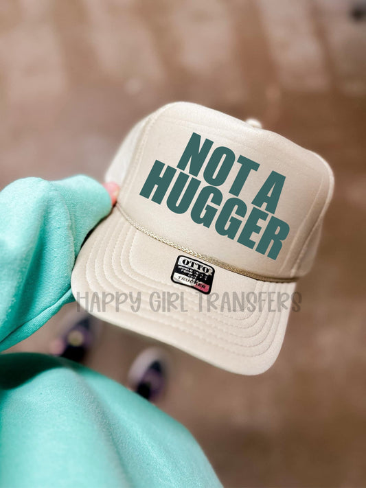 NOT A HUGGER - DTF TRANSFER