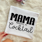 MAMA NEEDS A COCKTAIL - DTF TRANSFER