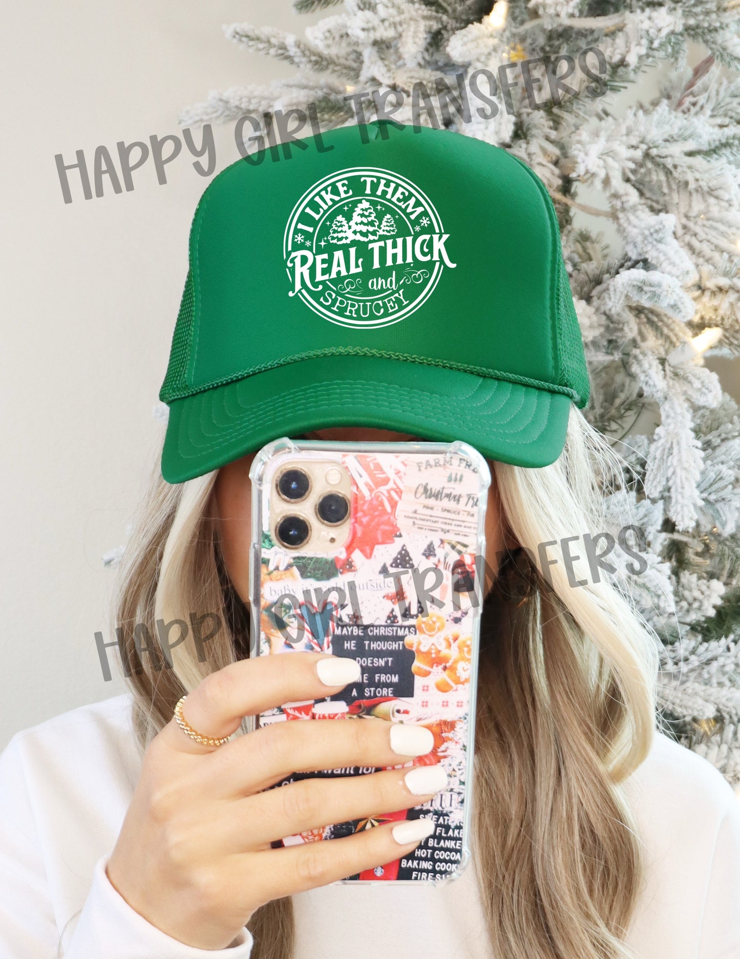 I LIKE THEM REAL THICK AND SPRUCEY - DTF TRANSFER