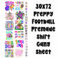 30x72 PREPPY FOOTBALL PRE-MADE GANG SHEET