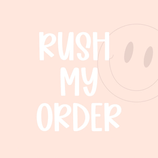 RUSH ORDER