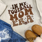 IN MY FOOTBALL MOM ERA - DTF TRANSFER
