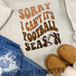 SORRY I CAN’T FOOTBALL SEASON - DTF TRANSFER