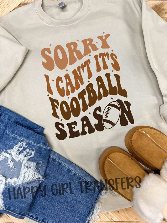 SORRY I CAN’T FOOTBALL SEASON - DTF TRANSFER