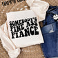 SOMEBODY’S FINE ASS FIANCÉ - DTF TRANSFER