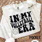 IN MY VOLLEYBALL ERA - DTF TRANSFER