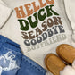HELLO DUCK SEASON, GOODBYE BOYFRIEND - DTF TRANSFER