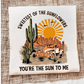 SWEETEST OF THE SUNFLOWERS YOU’RE THE SUN TO ME - DTF TRANSFER