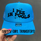 I PEE IN POOLS - DTF TRANSFER