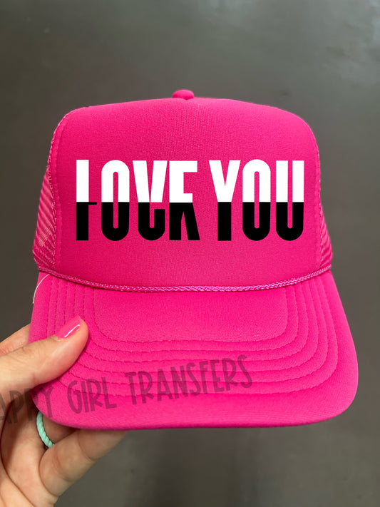 LOVE YOU, F*CK YOU - DTF TRANSFER