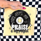 PRAISE IS MY PLAYLIST - DTF TRANSFER