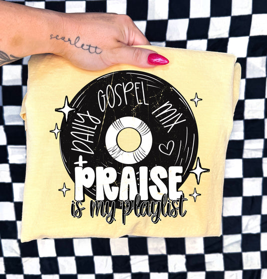 PRAISE IS MY PLAYLIST - DTF TRANSFER