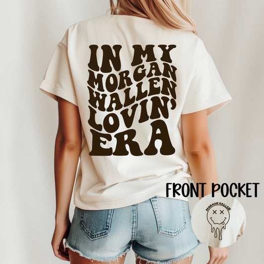IN MY MORGAN WALLEN LOVIN’ ERA - DTF TRANSFER