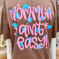 MOMMIN AIN’T EASY - DTF TRANSFER